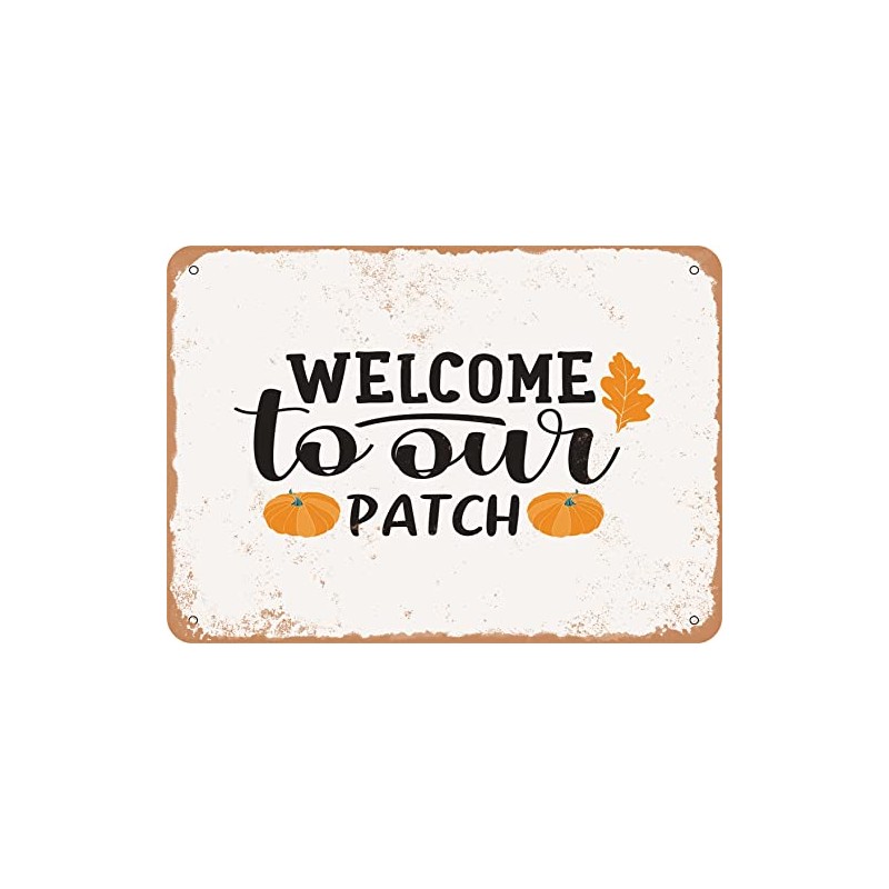 10 x 14 METAL SIGN - Welcome to Our Patch