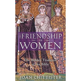 The Friendship of Women: The Hidden Tradition of the Bible