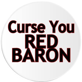 Curse You Red Baron - 3 Inch Circle Sticker 3" x 3"