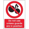 V Safety Do not use unless guard in position Magnetic