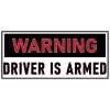 Warning Driver is Armed Bumper Sticker Large 4x9 Self Defense