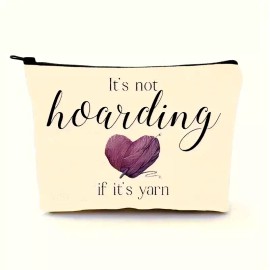 BlessingsY It's Not Hoarding If It's Yarn ~ 8.6" x 7" Zippered Bag