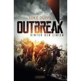 OUTBREAK - Hinter den Linien: Endzeit-Thriller