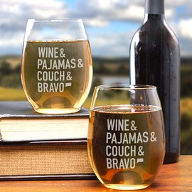 Wine & Pajamas & Couch & Bravo Stemless Wine Glass