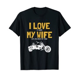 Mens I love my Wife Trike Motorbike Motorcycle Trike T-Shirt