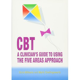 CBT: A Clinician's Guide to Using the Five Areas Approach