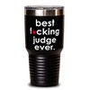 ODDITEES Funny Judge Tumbler B3st F-cking Judge Ever 30oz Stainless