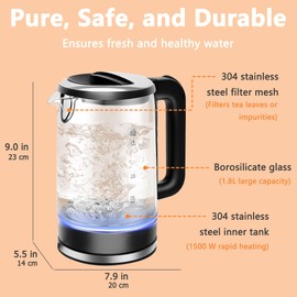 Electric Glass Kettle, 1.8L Glass Tea Kettle & Hot Water Boiler, 360° Swivel Base, BPA Free, Auto Shut-Off, Boil-Dry Proof, 304 Stainless Steel, 1500W