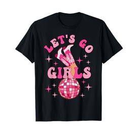 Let's Go Girls Western Country Cowgirls Disco Bachelorette T-Shirt
