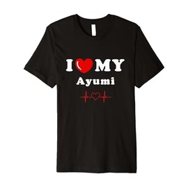 I heart my Ayumi doing Ayumi things Premium T-Shirt