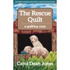 The Rescue Quilt: A Quilting Cozy
