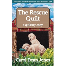 The Rescue Quilt: A Quilting Cozy