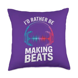 I'd Rather Be Making Beats Funny Producer Beat Maker Throw Pillow