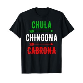 Chula Chingona Cabrona Womens Mexicana Latina Pride Fun Gift T-Shirt