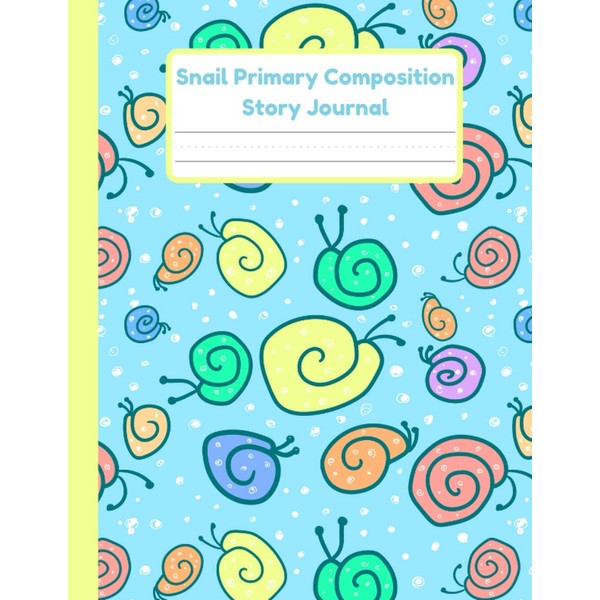 Snail Primary Composition Story Journal: Dotted Mid Line And Drawing