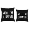 Happy Stumped Urban Gift Well, I'm Stumped Funny Sarcasm Slogan