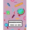 Homeschool hours log book: Organize and manage your homeschooling with