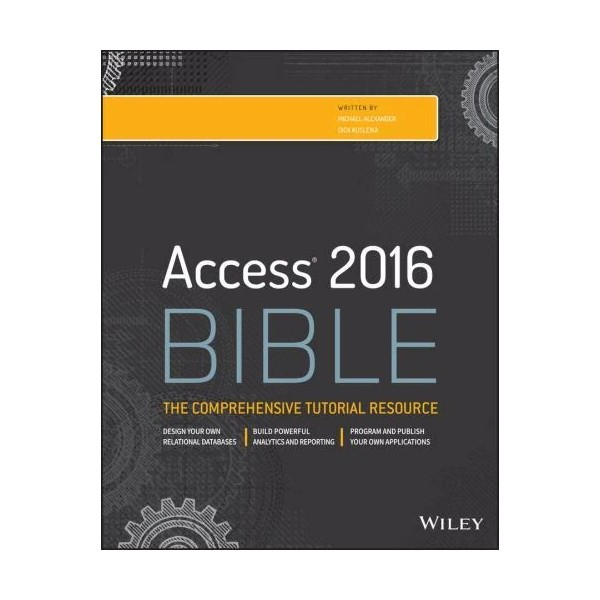 Access 2016 Bible by Alexander, Michael