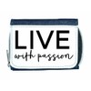 Live with Passion [CM17PMR] Positive Statement Ladies Purse