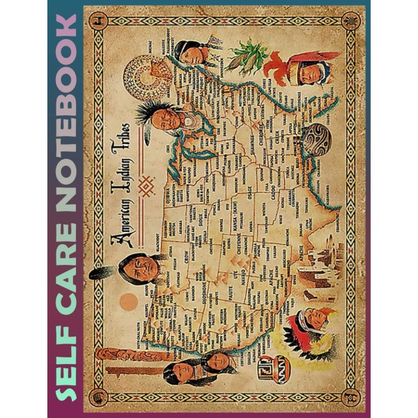 Self Care Notebook: Map Of Indian Tribes My Self-Care, Nutrition,