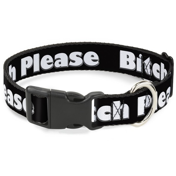 Plastic Clip Collar - Bitch Please Black White - Medium 11-17"
