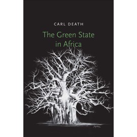 The Green State in Africa (Yale Agrarian Studies Series)