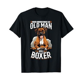 Boxer Dog Breed Pet - Never Underestimate An Old Man T-Shirt