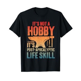It's Not A Hobby Funny Forging Forge Tools Blacksmith Dad T-Shirt