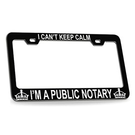 Custom Brother - I Can't Keep Calm I'm A Public Notary Black Steel License Plate Frame Tag Holder, y38