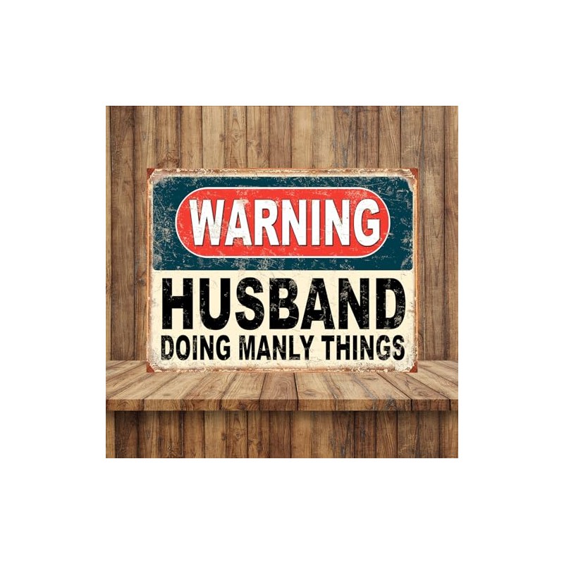 Shawprint Warning Husband Doing Manly Things Funny Metal Signs Home
