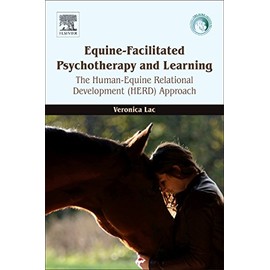 Equine-Facilitated Psychotherapy and Learning: The Human-Equine Relational Development (HERD) Approach
