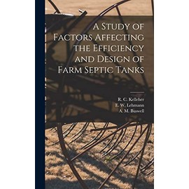 A Study of Factors Affecting the Efficiency and Design of Farm Septic Tanks
