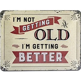 Nostalgic-Art Retro Tin Sign 15 x 20 cm I'm Not Getting Old - Gift Idea with Great Saying Metal Vintage Design with Saying