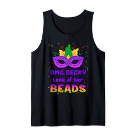 OMG Becky LOOK at Her BEADS Mardi Gras New Orleans Gifts Tank Top
