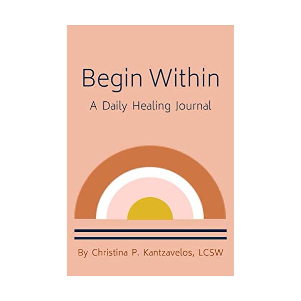 Begin Within: A Daily Healing Journal