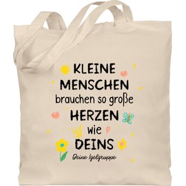 Baumwolltasche - Kleine Menschen brauchen so große Herzen wie deins I Abschluss Geschenke Erzieher Abschiedsgeschenk Erzieherin Geschenk Kita Erzieherinnen - Unisize - Naturweiß