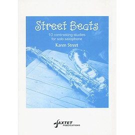 Street Beats: 10 Contrasting Studies for Solo Saxophone