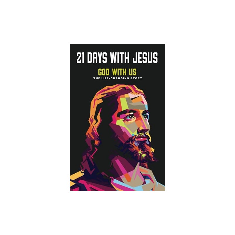 21 DAYS WITH JESUS: God with Us