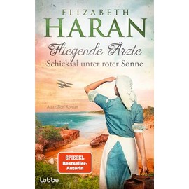 Fliegende Ärzte - Schicksal unter roter Sonne: Australien-Roman. Mit dem Royal Flying Doctor Service im Outback (Leben retten mit den Fliegenden Ärzten, Band 3)
