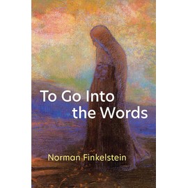 To Go Into the Words (Poets On Poetry)