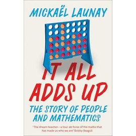 It All Adds Up: The Story of People and Mathematics