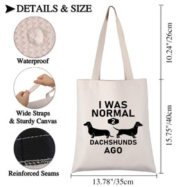 PLITI Dachshund Tote Bag Dachshund Lover Gift I Was Normal 2 Dachshunds Ago Gift Dachshund Owner Gift Wiener Dog Mom Gift (2 Dachshunds TGU)