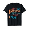 Ain't No Pastor Like The One I Got T-Shirt