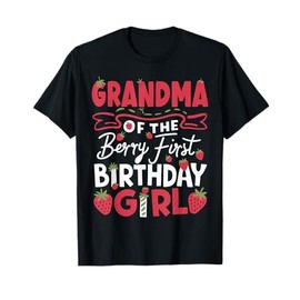 Grandma Of The Berry First Birthday Girl Strawberry T-Shirt