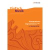 EinFach Musik: Komponieren und improvisieren im Unterricht (EinFach Musik: Unterrichtsmodelle