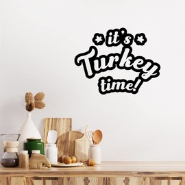 Vinyl Wall Art Decal - It's Turkey Time - 8.5" x 11" - Funny Lovely Inspiring Thanksgiving Quote Sticker for Home Living Room Kitchen Dining Room Coffee Shop Restaurant Storefront Decor (Black)