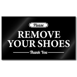 Acrylic Please Remove Your Shoes Sign, 6.0 x 3.5 Shoes Off Sign, Black No Shoes Sign for House, Remove Shoes Sign for Front Door, Take Your Shoes Off Sign for Home, Includes Adhesives Made in USA