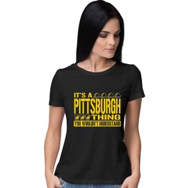 Go All Out Large Black Womens It's A Pittsburgh Thing You Wouldn't Understand T-Shirt