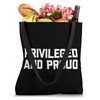Privileged & Proud T-Shirt funny saying sarcastic novelty Tote Bag
