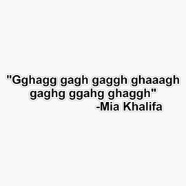 Mia Khalifa Quote Bumper Sticker Vinyl Decal 5 inches